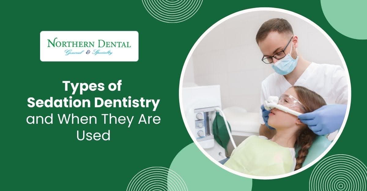 Types of Sedation Dentistry and When They Are Used